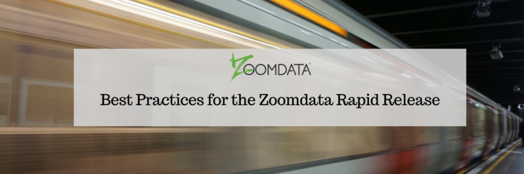 Best Practices for the Zoomdata Rapid Release